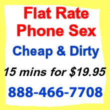 cheap & dirty flat rate phone sex